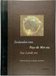 Michel Buylen, Roger de Neef - Zeelanden enz. Pays de Mer etc. Sea Lands etc.