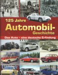  - 125 Jahre Automobilgeschichte. Das Auto-eine deutsche Erfindung