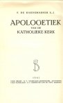 Raedemaeker, F. de - S.J. - Apologetiek van de Katholieke Kerk.