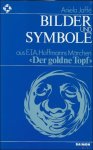 JAFFE, Aniela. - BILDER UND SYMBOLE. AUS E.T.A. HOFFMANNS MARCHEN "DER GOLDNE TOPF".