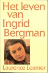 Leamer, Laurence   .. Vertaald  J.J. de Wit  en veel zwart wit foto's - Het leven van Ingrid Bergman