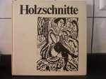 Bauer, Gerd (Einleitung) - Holzschnitte, Die 160 schonsten Beispeile de europaischen Holzschneidekunst aller Epochen