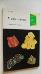 Lieber W. - Mooie stenen / 120 mineralen in kleuren
