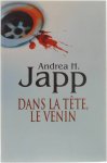 Andrea H. Japp - Dans la tête, le venin
