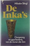 Miloslav Stingl - De Inka's : oorsprong en geschiedenis van de Zonen der Zon