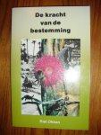 Okken, Riet - De kracht van de bestemming