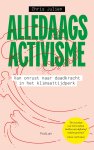 Chris Julien - Alledaags activisme Van onrust naar daadkracht in het klimaattijdperk
