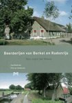Cees Boekraad en Frits van Ooststroom - Boerderijen van Berkel en Rodenrijs. Van veen tot Vinex