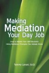 Tammy Lenski Ed.D. - Making Mediation Your Day Job