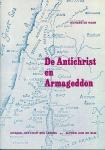 De Haan, Richard - DE ANTICHRIST EN ARMAGEDON