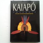 Verswijver, Gustaaf ; met  medewerking van Viviane Baeke, Terence Turner, Lix Vidal - Kaiapó ; Amazonie, de kunst van de lichaamsornamentiek