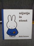 Bruna, Dick - Nijntje is stout