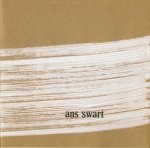 Swart, Ans (Alkmaar, 1947) - Berkum, Ans van. - Ans Swart. Geluidsschilderingen - Laut - Aktion - Malerei - Sound - Paintings. COPY DELUXE.