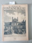 Pillement, Georges: - Le Chateau de Fontainebleau. Fotographies exécuteés par Marc Foucault, sous la direction artistique d' Emmanuel Boudot-Lamotte :