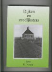 Geen afbeelding Nouta, R. - Dijken en Zeedijksters. Geen afbeelding Nouta, R. - Dijken en Zeedijksters.