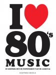 Godfried Nevels 99899 - I Love 80's Music In gesprek met de popsterren van de jaren 80