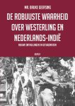 Bauke Geersing - De Robuuste Waarheid Over Westerling En Nederlands-Indië
