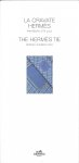 - La cravate Hermès, printemps/ été 2003. The Hermès tie, spring/summer 2003 - La cravate Hermès, printemps/ été 2003. The Hermès tie, spring/summer 2003