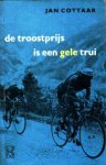 Cottaar, Jan - De troostprijs is een gele trui