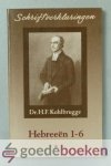 Kohlbrugge, Dr. H.F. - Hebreeën 1-6 --- Schriftverklaringen