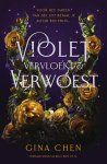 Gina Chen - Violet, vervloekt & verwoest Er is altijd een prijs voor het tarten van het lot