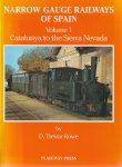 D. Trevor Rowe - Narrow Gaige Railways of Spain Volume 1