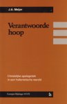 Meijer, J.A. - Verantwoorde hoop. Christelijke apologetiek in een hellenistische wereld [serie Kamper Bijdragen, nr. 27 / rede 7-12-1987]