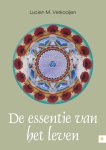 Verkooijen, Lucien M. - De essentie van het leven.