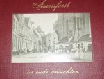 J.D.H. van der Neut en E.L. Ruitenberg - Amersfoort in oude ansichten