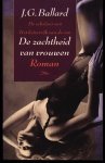 Ballard, J. G. - De zachtheid van vrouwen Ballard, J. G. - De zachtheid van vrouwen