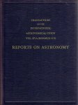 JAGER, Cornelis de [Ed.] - Transactions of the International Astronomical Union Vol. XVA - Reports on Astronmy.