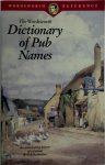 Leslie Dunkling ,  Gordon Wright 51434 - The Wordsworth Dictionary of Pub Names Wordsworth Reference