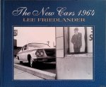 Friedlander, Lee - The New Cars 1964