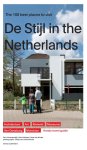 Paul Groenendijk 99619, Piet Vollaard 60246, Peter de Winter 241253 - De Stijl in the Netherlands The 100 Best Places to Visit