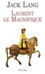 Jack Lang - Laurent le Magnifique essai