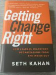 Kahan, Seth - Getting Change Right / How Leaders Transform Organizations from the Inside Out