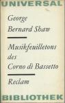 Shaw, George Bernard - Musikfeuilletons des Corno di Bassetto
