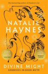 Natalie Haynes - (1) Divine Might