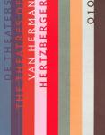 Wortmann, Arthur; Herman Hertzberger; Piet Gerards (design) - Theaters van Herman Hertzberger = Theatres of Herman Hertzberger