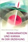 Zimmerman, Heinz Hrsg. - Reinkarnation und Karma in der Erziehung.