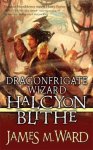 James M. Ward - Dragonfrigate Wizard Halcyon Blithe