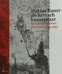 Henk Slechte - Marius Bauer als kritisch kunstenaar zijn satirische prenten in De Kroniek (1895-1897)