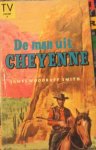 Smith, James Woodruff - De Man uit Cheyenne