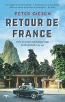 Peter Giesen 77062 - Retour de France Over de route nostalgique naar het Frankrijk van nu