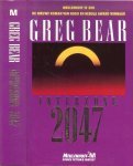 Bear, Greg - Interzone  : 2047