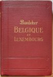 BAEDEKER Karl - Baedeker Belgique et Luxembourg - Manuel du Voyageur