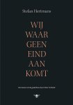 Stefan Hertmans - Wij waar geen eind aan komt