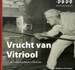 Blanken , Bert . & Ad Leemans . - Vrucht van het Vitriool ..175 Jaar zwavelzuurproductie in Amsterdam .