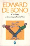 Bono, Edward de - Conflicts: A Better Way to Resolve Them
