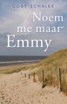 Coby Schalke - Noem me maar Emmy